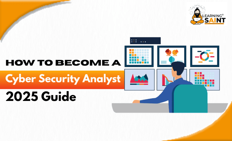 How to Become a Cyber Security Analyst | 2026 Guide