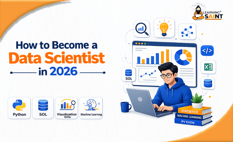 How to Become a Data Scientist in 2026 | Learning Saint